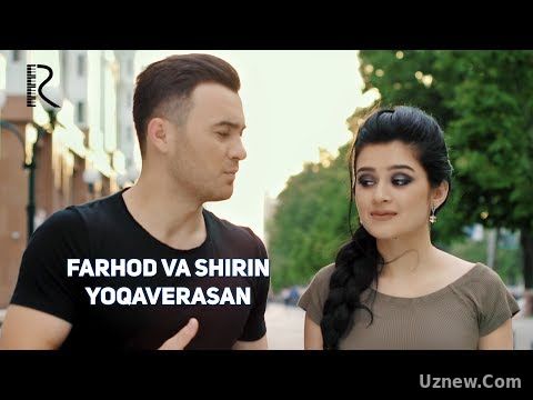 Farhod va Shirin - Yoqaverasan | Фарход ва Ширин - Ёкаверасан