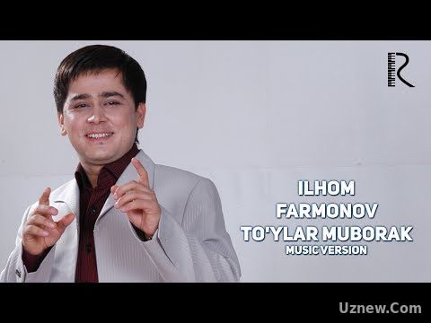 Ilhom Farmonov - To'ylar muborak | Илхом Фармонов - Туйлар муборак (music version)