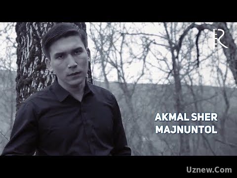 Akmal Sher - Majnuntol | Акмал Шер - Мажнунтол