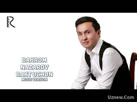 Bahrom Nazarov - Baxt uchun | Бахром Назаров - Бахт учун (music version)