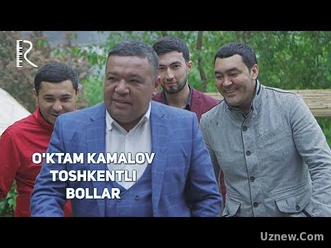 O'ktam Kamalov - Toshkentli bollar | Уктам Камалов - Тошкентли боллар