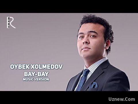 Oybek Xolmedov - Bay-bay | Ойбек Холмедов - Бай-бай (music version)