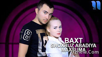 Shoxruz (Abadiya) va Maxsuma - Baxt | Шохруз (Абадия) ва Махсума - Бахт (music version)