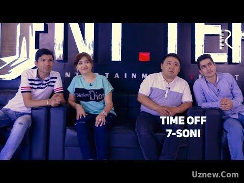 TIME OFF 7-soni | ВАКТ ТУГАДИ 7-сони