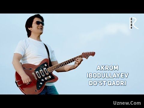 Akrom Ibodullayev - Do'st qadri | Акром Ибодуллаев - Дуст кадри