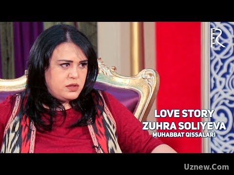 Love story - Zuhra Soliyeva (Muhabbat qissalari)