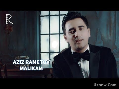 Aziz Rametov - Malikam | Азиз Раметов - Маликам