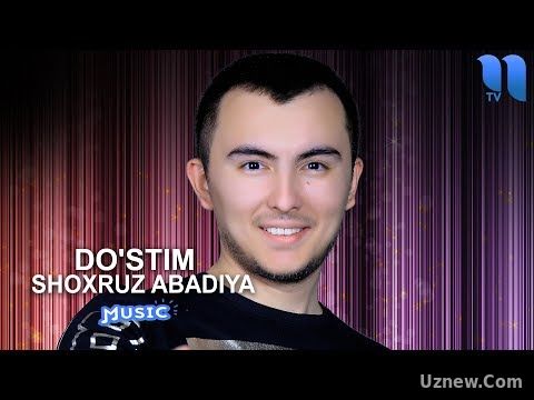 Shoxruz (Abadiya) - Do'stim | Шохруз (Абадия) - Дўстим (music version)