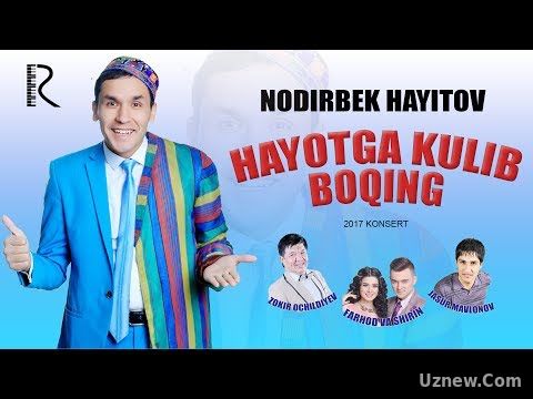 Nodirbek Hayitov (Nodir Lo'li) - Hayotga kulib boqing nomli konsert dasturi 2017