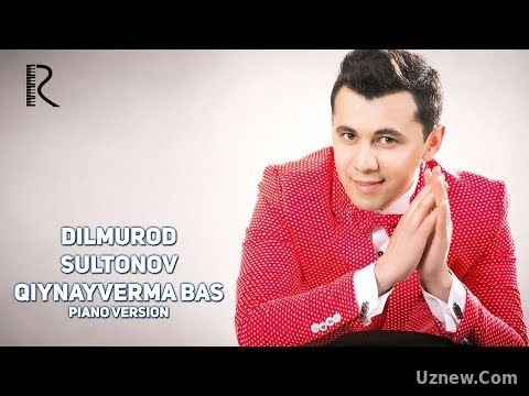 Dilmurod Sultonov - Qiynayverma bas | Дилмурод Султонов - Кийнайверма бас (piano version)