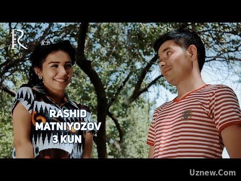 Rashid Matniyozov - 3 kun | Рашид Матниёзов - 3 кун