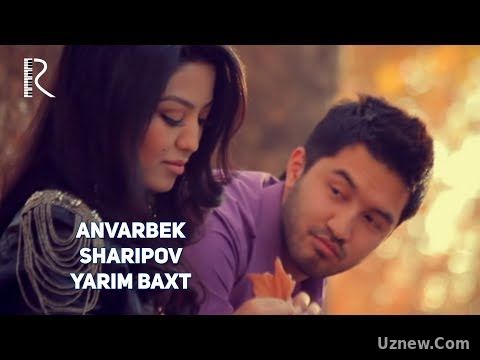 Anvarbek Sharipov - Yarim baxt | Анварбек Шарипов - Ярим бахт