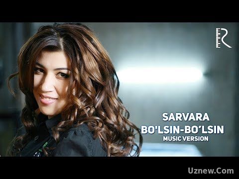 Sarvara - Bo'lsin-bo'lsin | Сарвара - Булсин-булсин (music version)