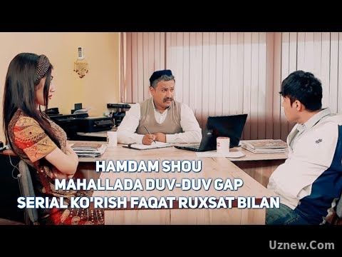 Yangi ko'rsatuv (HamDam SHOU) Mahallada duv-duv gap - Serial ko'rish faqat ruxsat bilan