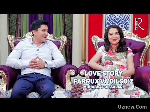 Love story - Dilso'z va Farrux Raimov (Muhabbat qissalari)