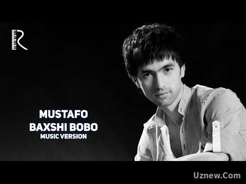 Mustafo - Baxshi bobo | Мустафо - Бахши бобо (music version)