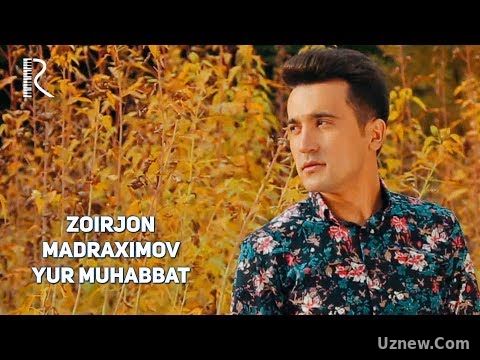 Zoirjon Madraximov - Yur muhabbat | Зоиржон Мадрахимов - Юр мухаббат