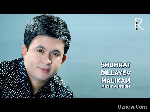 Shuhrat Dillayev - Malikam | Шухрат Диллаев - Маликам (music version)