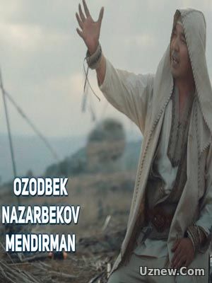 Ozodbek Nazarbekov - Mendirman (Official Clip 2017)