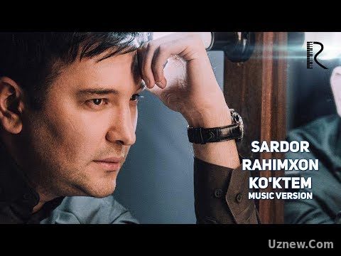 Sardor Rahimxon - Ko'ktem | Сардор Рахимхон - Коктем (music version)