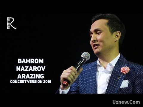 Bahrom Nazarov - Arazing | Бахром Назаров - Аразинг (concert version 2016)