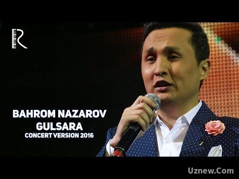 Bahrom Nazarov - Gulsara | Бахром Назаров - Гулсара (concert version 2016)