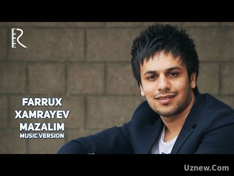 Farrux Xamrayev - Mazalim | Фаррух Хамраев - Мазалим (music version)