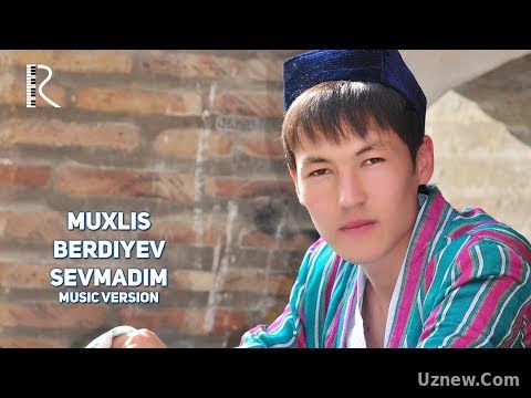 Muxlis Berdiyev - Sevmadim | Мухлис Бердиев - Севмадим (music version)