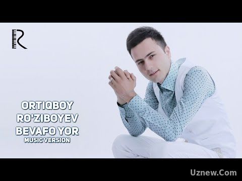 Ortiqboy Ro'ziboyev - Bevafo yor | Ортикбой Рузибоев - Бевафо ёр (music version)