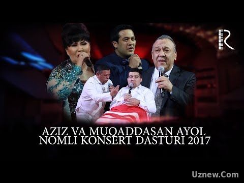 MUVAD VIDEO - Aziz va Muqaddasan Ayol nomli konsert dasturi 2017