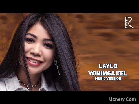 Laylo - Yonimga kel | Лайло - Ёнимга кел (music version)