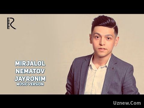 Mirjalol Nematov - Jayronim | Миржалол Нематов - Жайроним (music version)