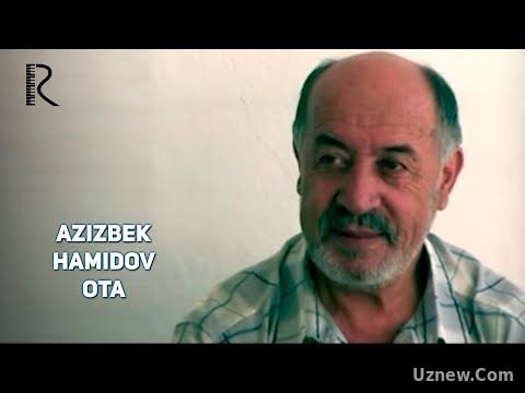 Azizbek Hamidov - Ota | Азизбек Хамидов - Ота