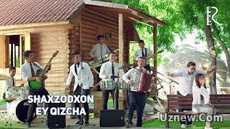 Shaxzodxon - Ey qizcha | Шахзодхон - Эй кизча