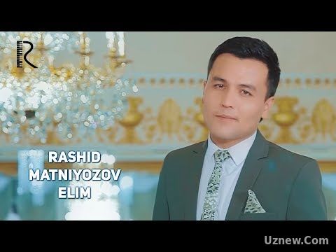 Rashid Matniyozov - Elim | Рашид Матниёзов - Элим