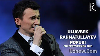 Ulug'bek Rahmatullayev - Popuri | Улугбек Рахматуллаев - Попури (concert version 2016)