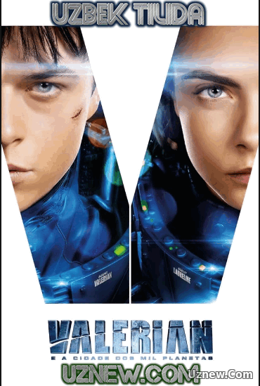 Valerian va mingta sayyora (2017 UZBEK TILIDA)