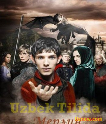 Merlin/ Afsungar / Мерлин 1 сезон 1-58_59_60 кисм barcha qisimlari