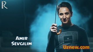 Amir - Sevgilim | Амир - Севгилим