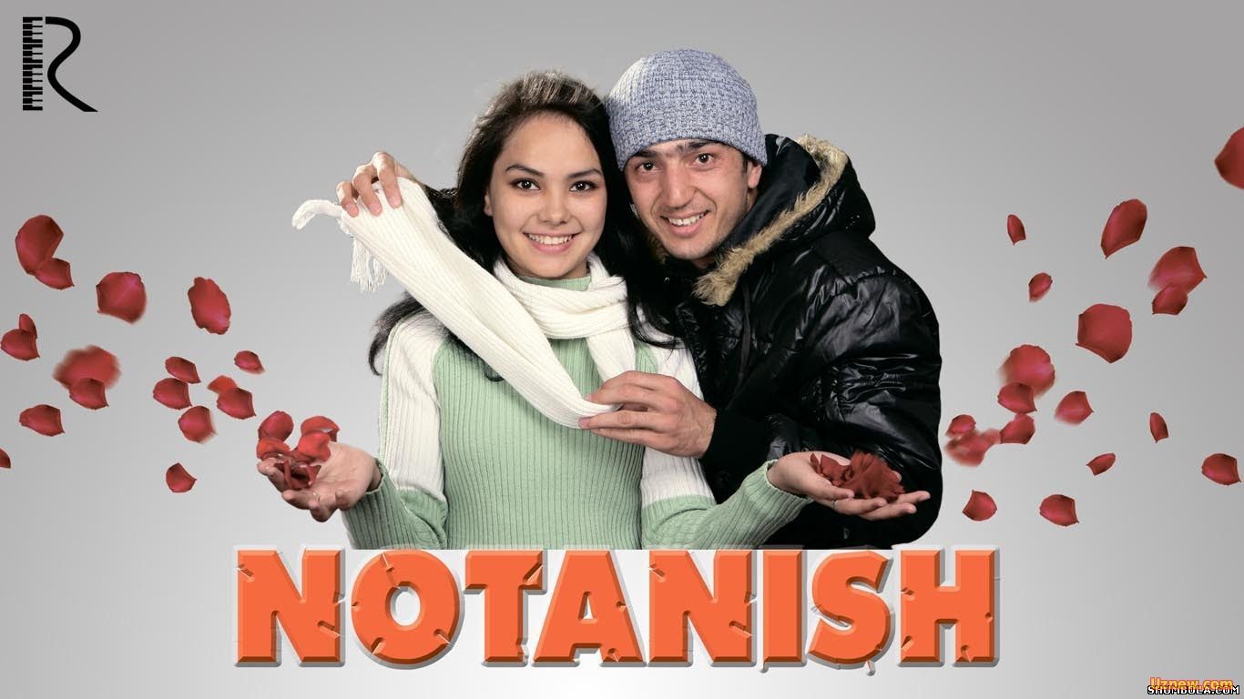 Notanish (o'zbek film) | Нотаниш (узбекфильм)