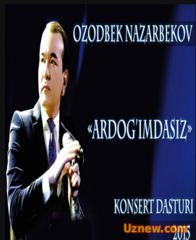 Ozodbek Nazarbekov - Ardog'imdasiz (Konsert dasturi 2015)