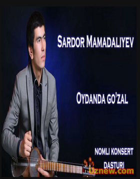 Sardor Mamadaliyev - Oydanda go'zal (Konsert dasturi 2013)