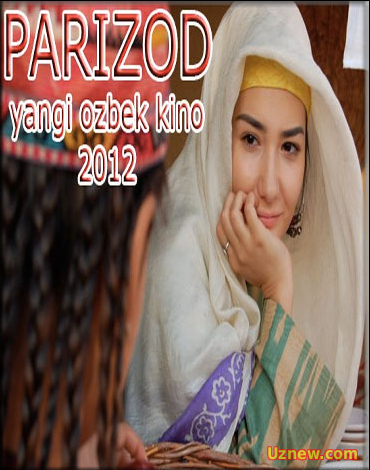 "PARIZOD" (YANGI O'ZBEK KINO / 2012)