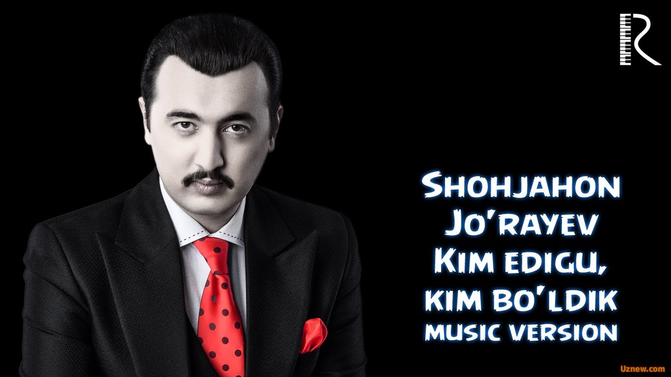 Shohjahon Jo'rayev - Kim edigu, kim bo'ldik