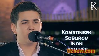 Komronbek Soburov - Inon (jonli ijro) | Комронбек Собуров - Инон (жонли ижро)