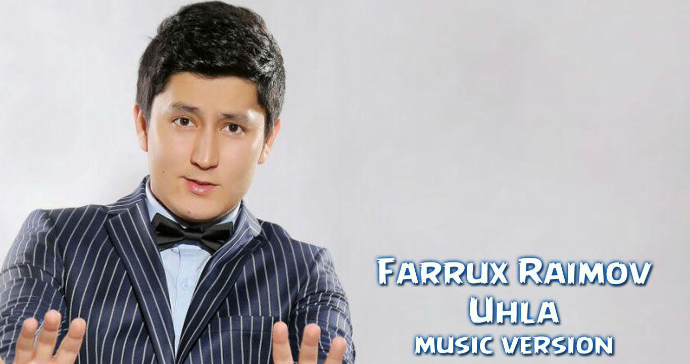 Farrux Raimov - Uhla (Official Music 2016)