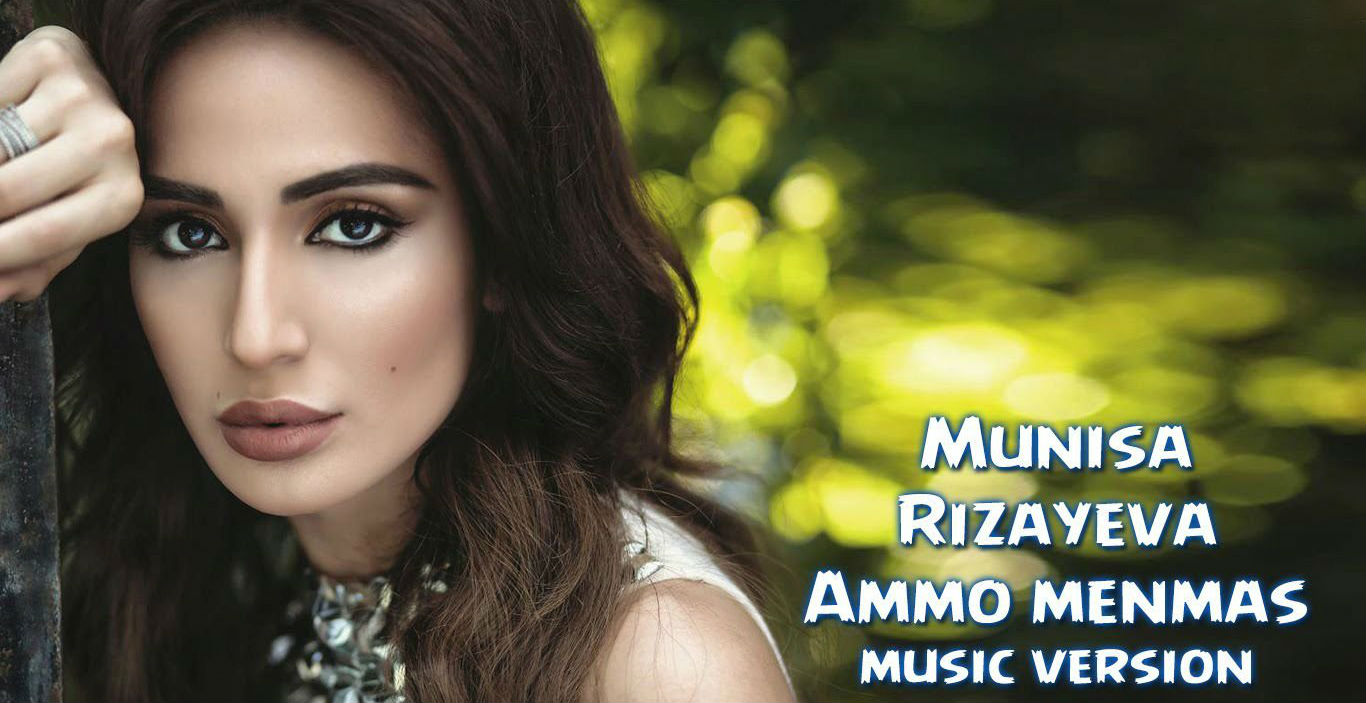 Munisa Rizayeva - Ammo menmas (Official Music 2016)