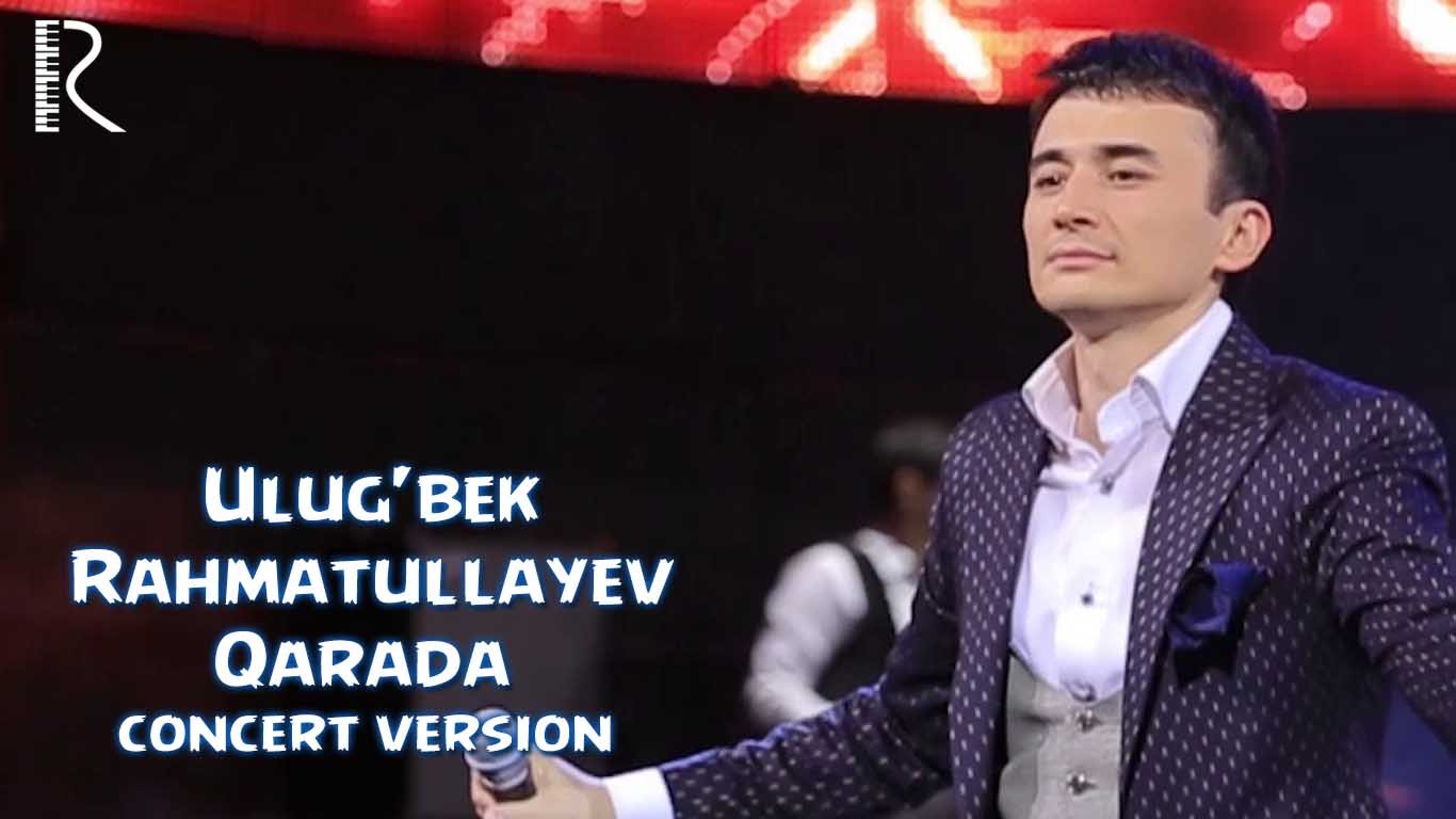 Ulug'bek Rahmatullayev  Qarada (Official Music 2016)