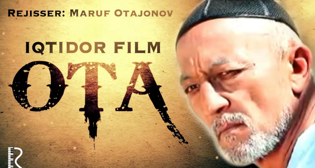 Ota / Ота (Yangi uzbek kino 2016)