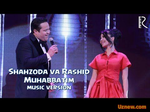 Shahzoda va Rashid Holiqov - Muhabbatim | Шахзода ва Рашид Холиков - Мухаббатим (music version)